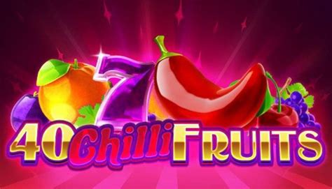 Игровой автомат 40 Chilli Fruits  играть бесплатно